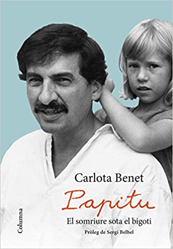 Resultado de imagen de Papitu, el somriure sota el bigoti